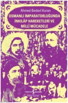 Osmanlı İmparatorluğunda İnkılap Hareketleri ve Milli Mücadele - Kitap