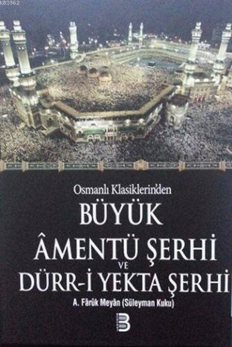 Osmanlı Klasiklerin'den Büyük Amentü Şerhi ve Dürr-i Yekta Şerhi - Kit