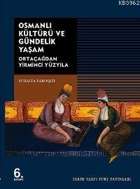 Osmanlı Kültürü ve Gündelik Yaşam