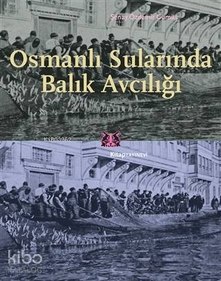 Osmanlı Sularında Balık Avcılığı - Kitapiks.com