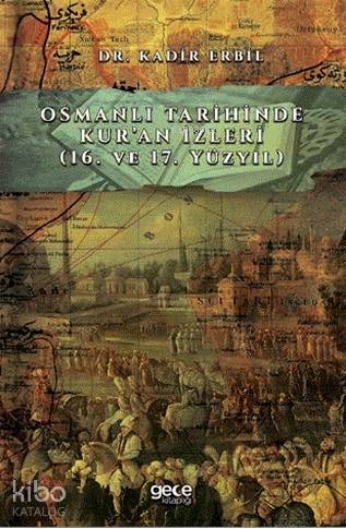 Osmanlı Tarihinde Kur'an İzleri; (16. ve 17. Yüzyıl)