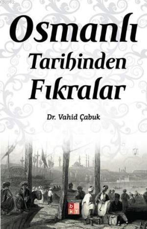 Osmanlı Tarihinden Fıkralar - Kitapiks.com