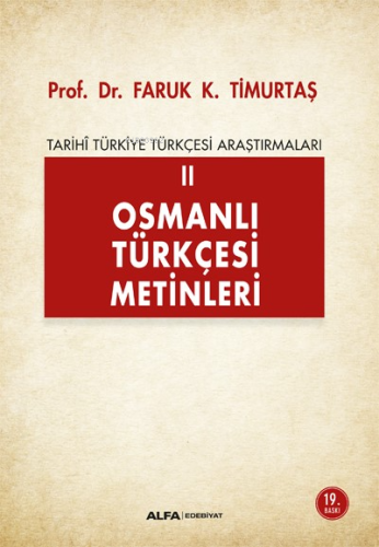 Osmanlı Türkçesi Metinleri; Tarihi Türkiye Türkçesi Araştırmaları 2 - 