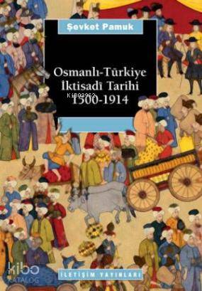 Osmanlı Türkiye İktisadî Tarihi 1500-1914