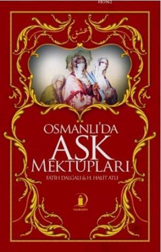 Osmanlı'da Aşk Mektupları - Kitapiks.com