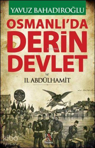 Osmanlı'da Derin Devlet ve II. Abdülhamit - Kitapiks.com