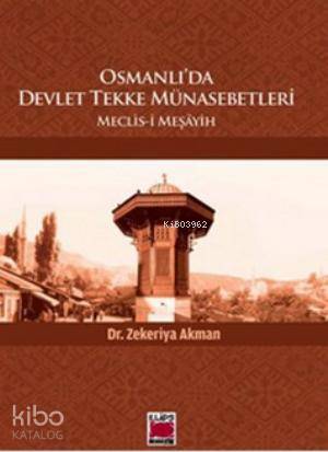 Osmanlı'da Devlet Tekke Münasebetleri; Meclis-i Meşayih - Kitapiks.com
