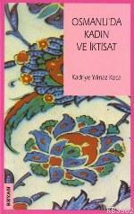 Osmanlı'da Kadın ve İktisat - Kitapiks.com