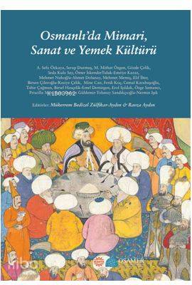 Osmanlı'da Mimari, Sanat ve Yemek Kültürü - Kitapiks.com