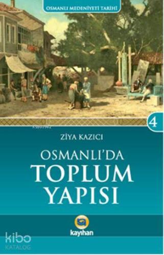 Osmanlı'da Toplum Yapısı - Kitapiks.com