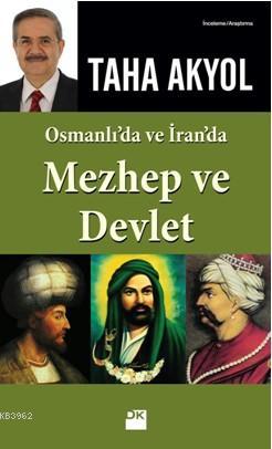 Osmanlı'da ve İran'da Mezhep ve Devlet