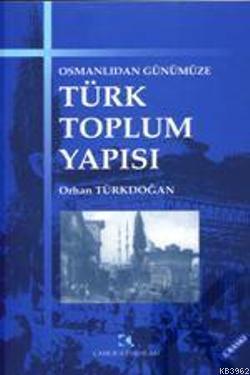 Osmanlı'dan Günümüze Türk Toplum Yapısı - Kitapiks.com