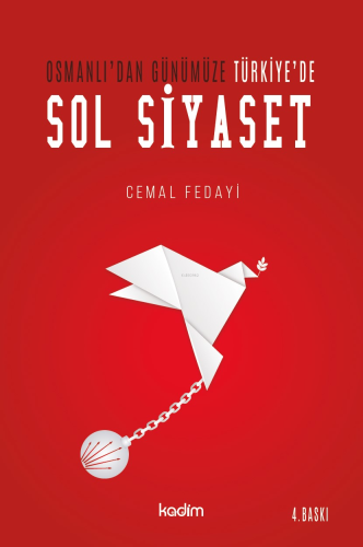 Osmanlı'dan Günümüze Türkiye'de Sol Siyaset