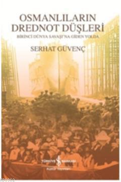 Osmanlıların Drednot Düşleri