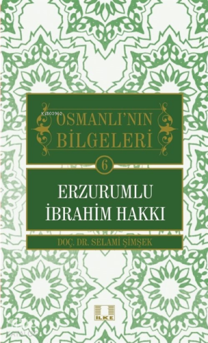Osmanlı'nın Bilgeleri 6: Erzurumlu İbrahim Hakkı - Kitapiks.com