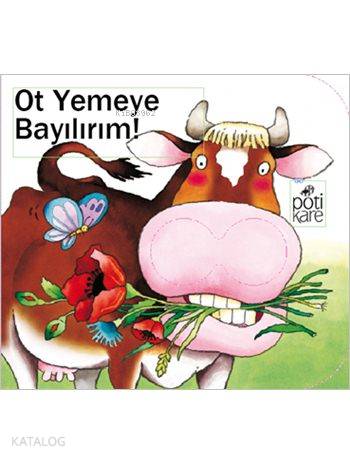 Ot Yemeye Bayılırım! (2+ Yaş); Delikli Kitaplar Serisi - Kitapiks.com