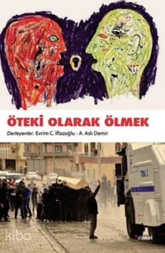 Öteki Olarak Ölmek - Kitapiks.com