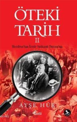 Öteki Tarih 2; Mondros'tan İzmir Suikastı Davası'na
