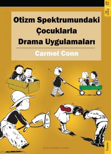 Otizm Spektrumundaki Çocuklarla Drama Uygulamaları - Kitapiks.com
