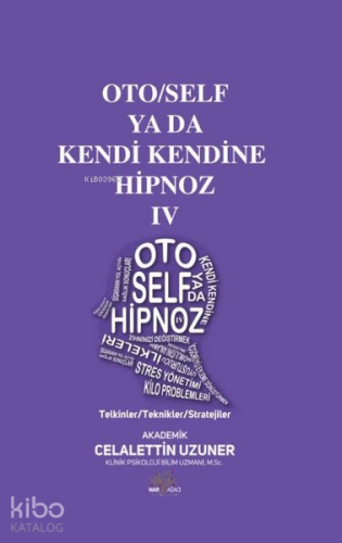 Oto-Self ya da Kendi Kendine Hipnoz IV