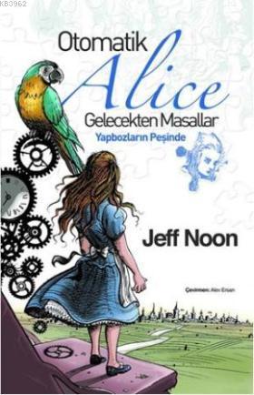 Otomatik| Alice; Gelecekten Masallar - Yapbozların Peşinde