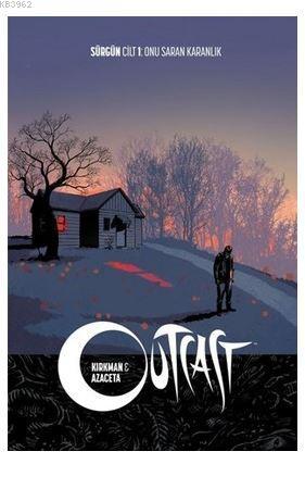 Outcast; Sürgün Cilt 1: Onu Saran Karanlık - Kitapiks.com