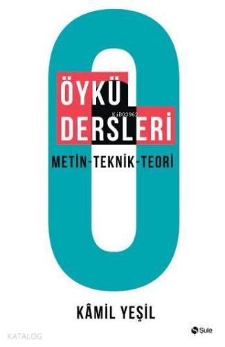Öykü Dersleri; Metin - Teknik - Teori - Kitapiks.com