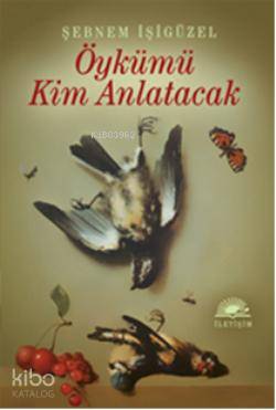 Öykümü Kim Anlatacak - Kitapiks.com