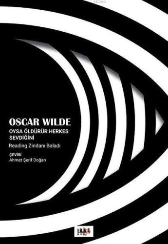Oysa Öldürür Herkes Sevdiğini; Reading Zindanı Baladı - Kitapiks.com