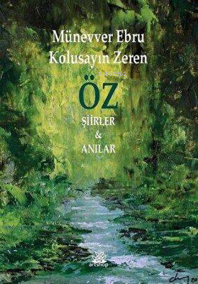 Öz Şiirler Ve Anılar - Kitapiks.com