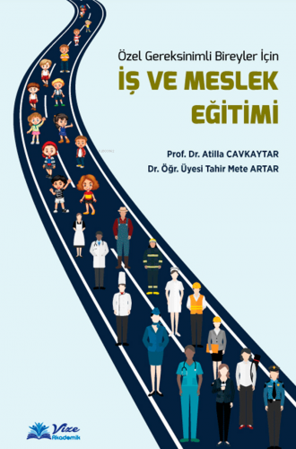 Özel Gereksinimli Bireyler İçin İş Ve Meslek Eğitimi - Kitapiks.com