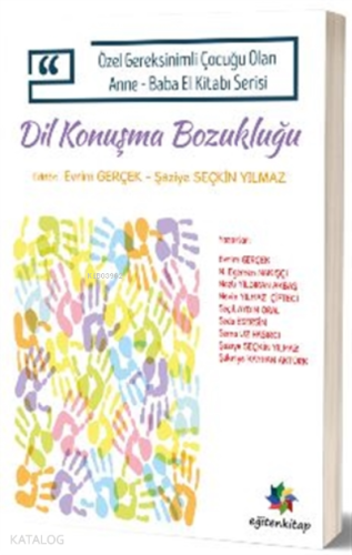 Özel Gereksinimli Çocuğu Olan Anne-baba El Kitabı Serisi;Dil Ve Konuşma Bozukluğu