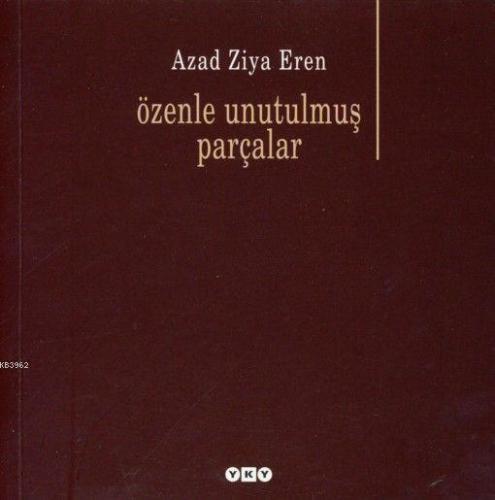 Özenle Unutulmuş Parçalar