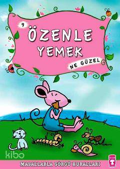 Özenle Yemek Ne Güzel - Kitapiks.com