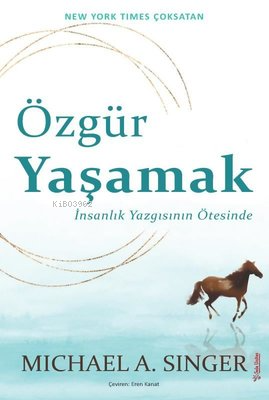 Özgür Yaşamak: İnsanlık Yazgısının Ötesinde - Kitapiks.com