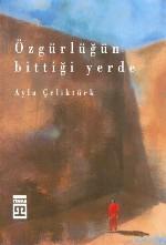 Özgürlüğün Bittiği Yerde