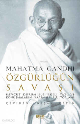 Özgürlüğün Savaşı;Mevcut Durum İle İlgili Yazı Ve Konuşmaların Kapsamlı Bir Toplamı