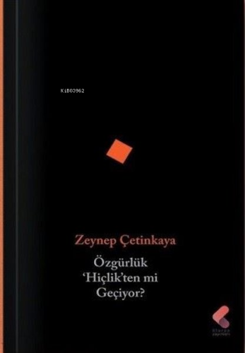 Özgürlük Hiçlik'ten mi Geliyor?