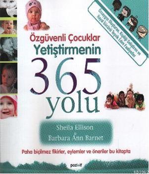 Özgüvenli Çocuklar Yetiştirmenin 365 Yolu - Kitapiks.com