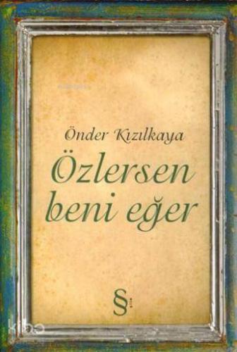 Özlersen Beni Eğer - Kitapiks.com