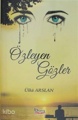 Özleyen Gözler