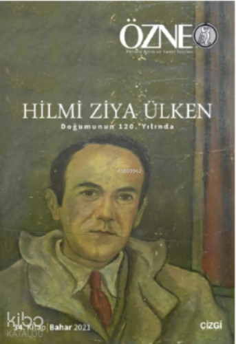 Özne 34. Kitap - Hilmi Ziya Ülken;Doğumunun 120 Yılında - Kitapiks.com