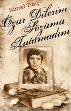 Özür Dilerim Sözümü Tutamadım - Kitapiks.com