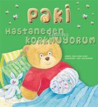 Paki; Hastaneden Korkmuyorum