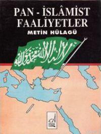 Pan - İslamist Faaliyetler - Kitapiks.com