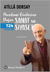 Pandemi Günlerine Doğru Sanat Ve Siyaset - Kitapiks.com