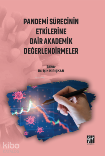 Pandemi Sürecinin Etkilerine Dair Akademik Değerlendirmeler - Kitapiks