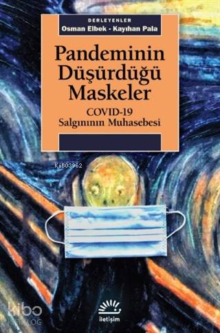 Pandeminin Düşürdüğü Maskeler; COVID-19 Salgınının Muhasebesi - Kitapi