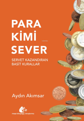 Para Kimi Sever;Servet Kazandıran Basit Kurallar