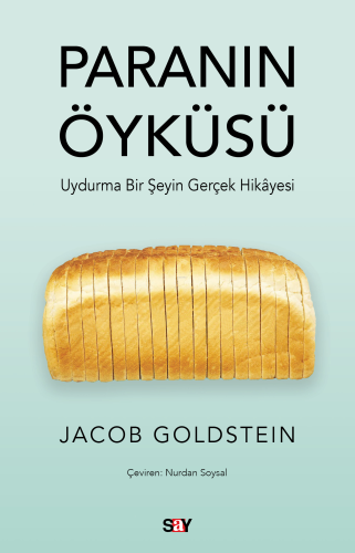 Paranın Öyküsü;Uydurma Bir Şeyin Gerçek Hikayesi